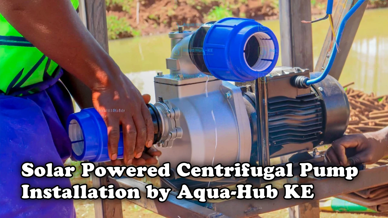 solar powered centrifugal pump installation by Aqua Hub Kenya